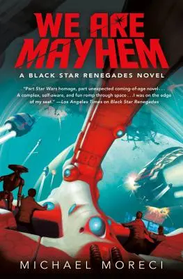 We Are Mayhem: Un roman Black Star Renegades - We Are Mayhem: A Black Star Renegades Novel