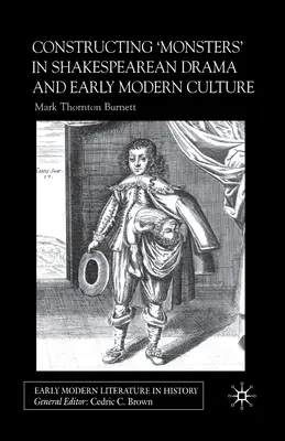 Construirea monștrilor în drama lui Shakespeare și în cultura modernă timpurie - Constructing Monsters in Shakespeare's Drama and Early Modern Culture