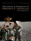 Capturi de pe Lună și Instantanee ale Proiectului Apollo: O istorie fotografică rară - Moonshots and Snapshots of Project Apollo: A Rare Photographic History