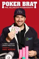 Poker Brat: Autobiografia lui Phil Hellmuth - Poker Brat: Phil Hellmuth's Autobiography