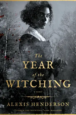 Anul vrăjitoriei (The Year of the Witching) - The Year of the Witching