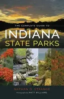 Ghidul complet al parcurilor de stat din Indiana - The Complete Guide to Indiana State Parks