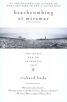 Beachcombing la Miramar: Căutarea unei vieți autentice - Beachcombing at Miramar: The Quest for an Authentic Life