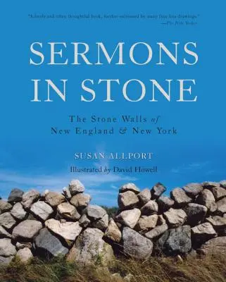 Predici în piatră: Zidurile de piatră din New England și New York - Sermons in Stone: The Stone Walls of New England and New York