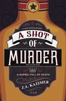 Shot of Murder,A - Un mister cu whisky norocos - Shot of Murder,A - A Lucky Whiskey Mystery