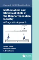 Competențe matematice și statistice în industria biofarmaceutică: O abordare pragmatică - Mathematical and Statistical Skills in the Biopharmaceutical Industry: A Pragmatic Approach
