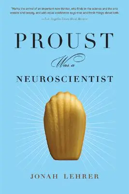 Proust a fost un neuroscientist - Proust Was a Neuroscientist