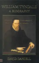 William Tyndale: O biografie - William Tyndale: A Biography