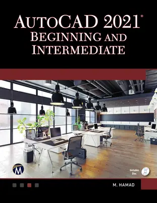AutoCAD 2021 începători și intermediari - AutoCAD 2021 Beginning and Intermediate