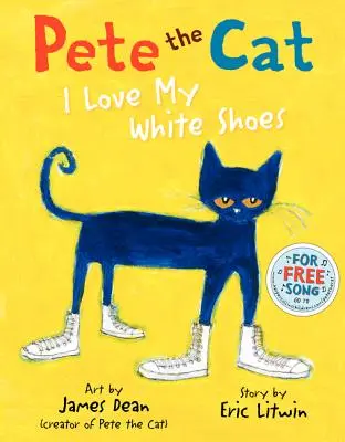 Pete the Cat: Iubesc pantofii mei albi - Pete the Cat: I Love My White Shoes