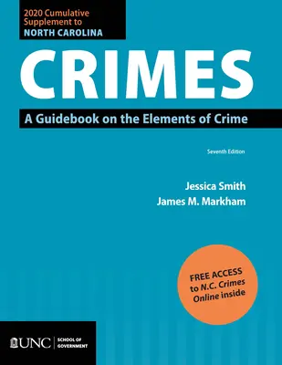 2020 Cumulative Supplement to North Carolina Crimes: Un ghid privind elementele infracțiunii - 2020 Cumulative Supplement to North Carolina Crimes: A Guidebook on the Elements of Crime