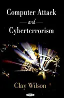 Atac informatic și terorism cibernetic - Computer Attack & Cyberterrorism