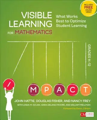 Visible Learning for Mathematics, Grades K-12: Ce funcționează cel mai bine pentru a optimiza învățarea elevilor - Visible Learning for Mathematics, Grades K-12: What Works Best to Optimize Student Learning