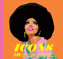 Icoane: 50 de eroine care au modelat cultura contemporană (Inspirational Book about Strong Women, Empowering Book for Girls, Teens, - Icons: 50 Heroines Who Shaped Contemporary Culture (Inspirational Book about Strong Women, Empowering Book for Girls, Teens,