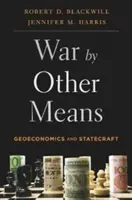 Război prin alte mijloace: Geoeconomie și diplomație - War by Other Means: Geoeconomics and Statecraft