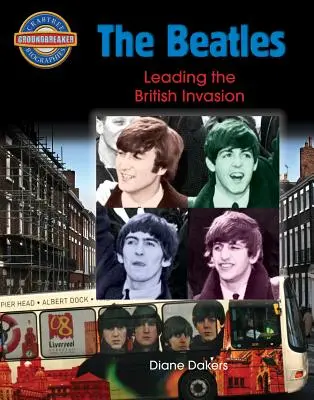 The Beatles: În fruntea invaziei britanice - The Beatles: Leading the British Invasion