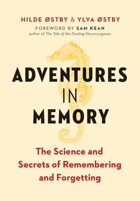 Aventuri în memorie: Știința și secretele amintirii și uitării - Adventures in Memory: The Science and Secrets of Remembering and Forgetting