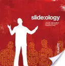 Slide: Ology: Arta și știința de a crea prezentări excelente - Slide: Ology: The Art and Science of Creating Great Presentations