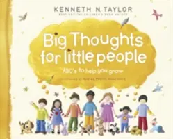 Gânduri mari pentru oameni mici: Abc's pentru a te ajuta să crești - Big Thoughts for Little People: Abc's to Help You Grow