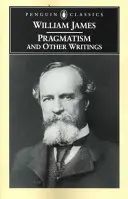 Pragmatismul și alte scrieri - Pragmatism and Other Writings