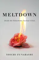 Meltdown: În interiorul crizei nucleare de la Fukushima - Meltdown: Inside the Fukushima Nuclear Crisis