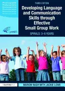 Dezvoltarea competențelor lingvistice și de comunicare prin lucrul eficient în grupuri mici - SPIRALS: De la 3 la 8 - Developing Language and Communication Skills through Effective Small Group Work - SPIRALS: From 3-8