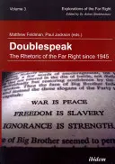 Doublespeak: Retorica extremei drepte începând cu 1945 (The Rhetoric of the Far Right Since 1945) - Doublespeak: The Rhetoric of the Far Right Since 1945