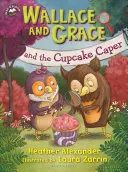 Wallace și Grace și capcana cu prăjituri - Wallace and Grace and the Cupcake Caper
