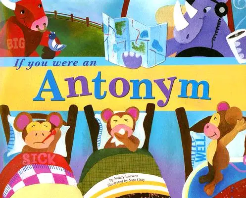 Dacă ai fi un antonim - If You Were an Antonym