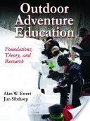 Educație de aventură în aer liber: Fundamente, teorie și cercetare - Outdoor Adventure Education: Foundations, Theory, and Research