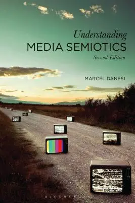 Înțelegerea semioticii media - Understanding Media Semiotics
