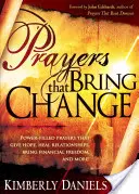 Rugăciuni care aduc schimbarea - Prayers That Bring Change