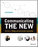 Comunicarea noului: Metode de modelare și accelerare a inovării - Communicating the New: Methods to Shape and Accelerate Innovation