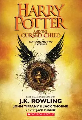 Harry Potter și copilul blestemat, părțile unu și doi: The Official Playscript of the Original West End Production: Cartea oficială de scenarii a spectacolului Ori - Harry Potter and the Cursed Child, Parts One and Two: The Official Playscript of the Original West End Production: The Official Script Book of the Ori