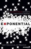 Exponențial: Cum tu și prietenii tăi puteți începe o mișcare misionară a bisericii - Exponential: How You and Your Friends Can Start a Missional Church Movement
