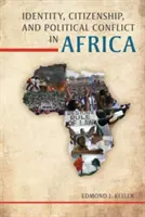 Identitate, cetățenie și conflicte politice în Africa - Identity, Citizenship, and Political Conflict in Africa