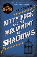 Kitty Peck and the Parliament of Shadows (Kitty Peck și Parlamentul Umbrelor) - Kitty Peck and the Parliament of Shadows