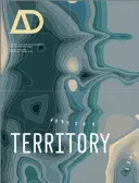 Teritoriu: Arhitectura dincolo de mediu - Territory: Architecture Beyond Environment