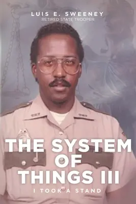 Sistemul de lucruri III: Am luat atitudine (The System of Things III: I Took a Stand) - The System of Things III: I Took a Stand