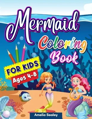 Carte de colorat sirene pentru copii: Pagini de colorat cu sirene, cărți de colorat cu creaturi marine drăguțe pentru copii, desene relaxante cu sirene - Mermaid Coloring Book for Kids: Mermaid Coloring Pages, Cute Sea Creatures Coloring Book for Kids, Relaxing Mermaid Designs