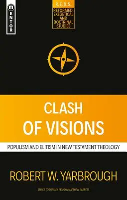 Conflict de viziuni: Populism și elitism în teologia Noului Testament - Clash of Visions: Populism and Elitism in New Testament Theology