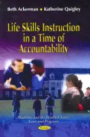 Instruirea abilităților de viață într-o perioadă de responsabilitate - Life Skills Instruction in a Time of Accountability