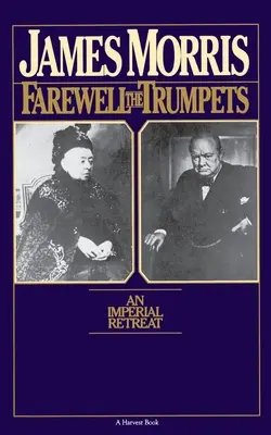 Adio trompetelor: O retragere imperială - Farewell the Trumpets: An Imperial Retreat