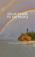 ENERGIA SOLARĂ PENTRU OAMENI - SOLAR POWER TO THE PEOPLE