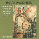 Fiica lui Pan: Lumea magică a lui ROSALEEN NORTON - Pan's Daughter: The Magical World of ROSALEEN NORTON
