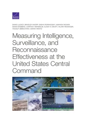 Măsurarea eficacității serviciilor de informații, supraveghere și recunoaștere la Comandamentul Central al Statelor Unite - Measuring Intelligence, Surveillance, and Reconnaissance Effectiveness at the United States Central Command