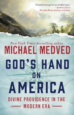 Mâna lui Dumnezeu asupra Americii: Providența divină în epoca modernă - God's Hand on America: Divine Providence in the Modern Era