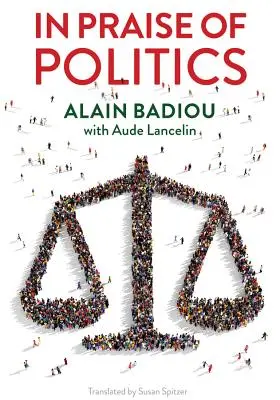 Elogiu politicii - In Praise of Politics