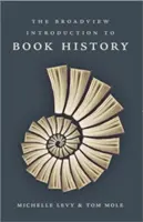 The Broadview Introduction to Book History (Introducere Broadview în istoria cărții) - The Broadview Introduction to Book History