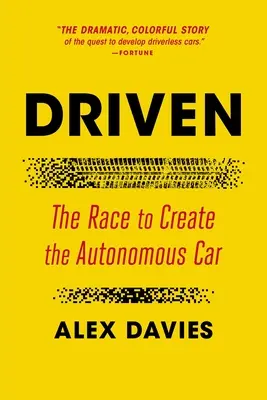 Driven: Cursa pentru crearea mașinii autonome - Driven: The Race to Create the Autonomous Car